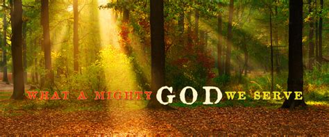 What A Mighty God We Serve