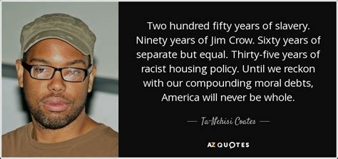 TOP 25 QUOTES BY TA-NEHISI COATES (of 53) | A-Z Quotes