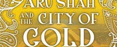 Aru Shah and the City of Gold - Book 4 of the Pandava Series | Book Review