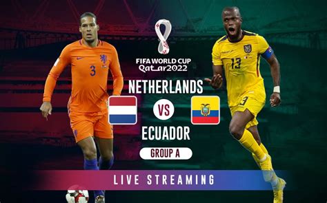 Netherlands vs Ecuador live