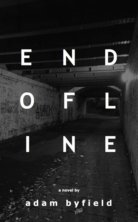 END OF LINE — adam byfield