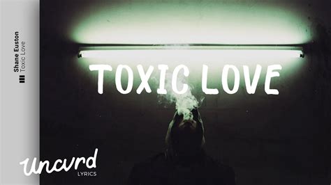 Shane Euston - Toxic Love (Lyrics / Lyric Video) - YouTube