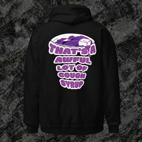 Thats a Awful Lot of Cough Syrup Heavy Blend Printed Hooded Sweatshirt ...