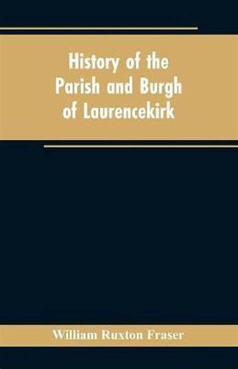 History of the Parish and Burgh of Laurencekirk | 9789353602550 | William Ruxton... | bol.com