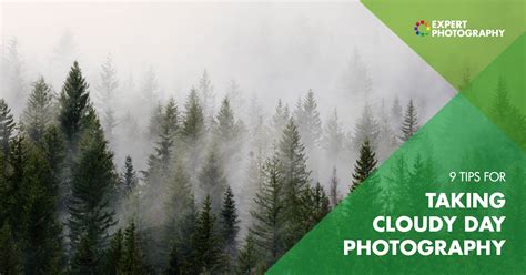 9 Techniques for Capturing Stunning Photos on Cloudy Days