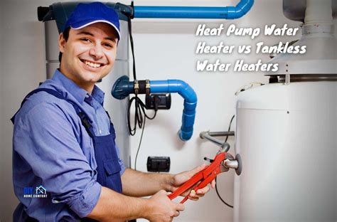 Heat Pump Water Heater vs Tankless Water Heaters | DIY Home Comfort