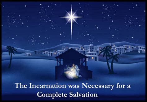 The Incarnation was Necessary for a Complete Salvation