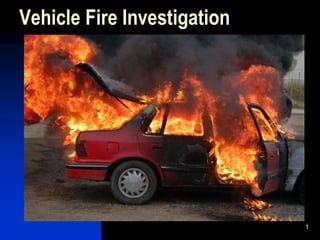 Vehicle_Fire_Investigation_part_1.ppt