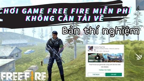 Cách chơi thử game Free Fire miễn phí không cần tải về hay tạo tài khoản