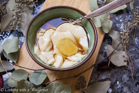 Silken Tofu Pudding with Ginger Syrup - Cooking with a Wallflower