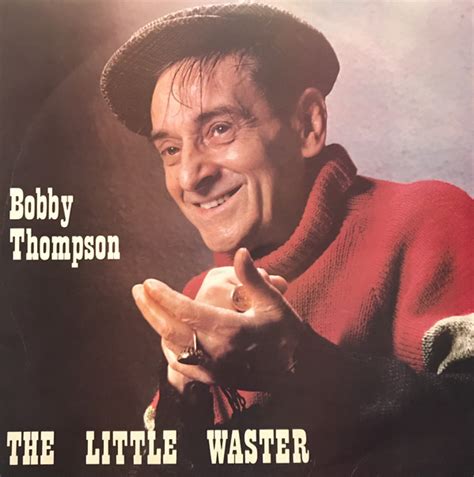 Bobby Thompson - The Little Waster | Releases | Discogs