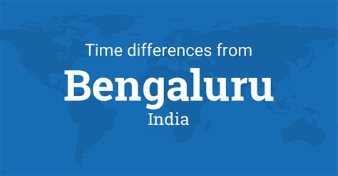 Time Difference between Bengaluru, Karnataka, India and the World