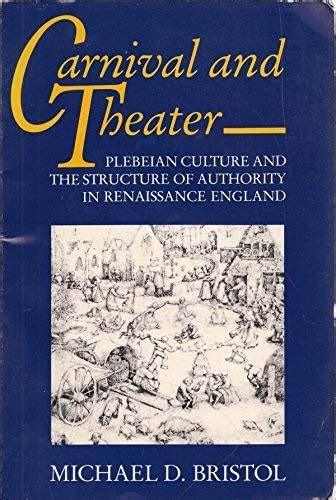 Carnival and Theater Plebeian Culture and the Structure of Authority i – Ontheroadbooks