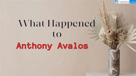 What Happened to Anthony Avalos? How did He Die?