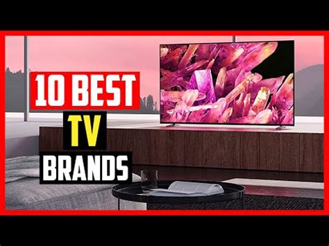 Top 10 Best TV Brands of 2023 - The10 Bestones