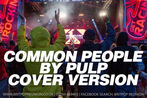 Watch A Cover Of Common People by Pulp performed live by Britpop band