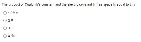 Solved The product of Coulomb's constant and the electric | Chegg.com