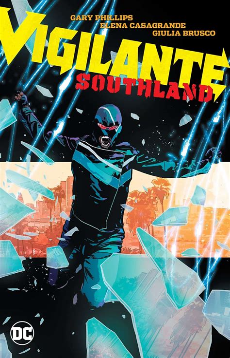 DC Comics Universe Delivers: Vigilante Southland TPB Completes Cancelled Mini-Series! No ...