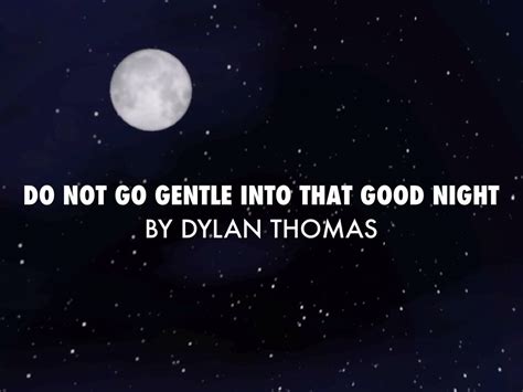 Do Not Go Gentle Into That Good Night by Brendan Flynn