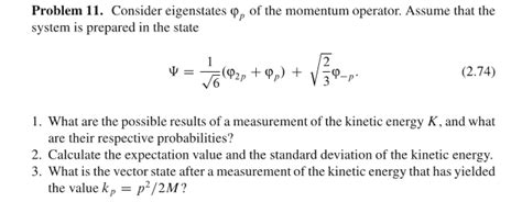 Solved Problem 11. Consider eigenstates φp of the momentum | Chegg.com