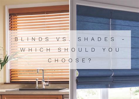 BLINDS VS. SHADES – WHICH SHOULD YOU CHOOSE? - Made in the Shade