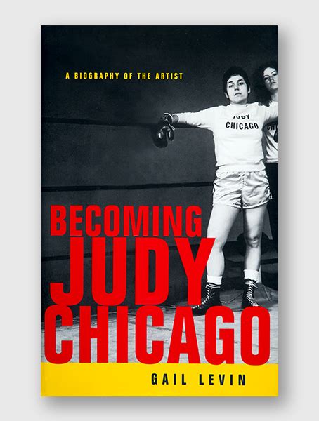 Becoming Judy Chicago: A Biography of the Artist