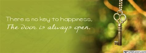 Happiness Quotes Facebook Covers | Key To Happiness Facebook Cover Image Facebook Cover Quotes ...