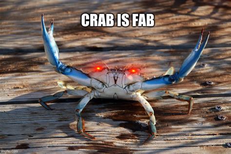 crabs are good - Imgflip