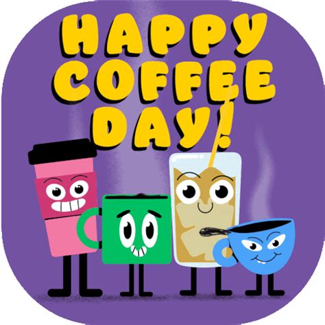 Happy Coffee Day Cups Sticker - Happy Coffee Day Cups Caffeine - Discover & Share GIFs