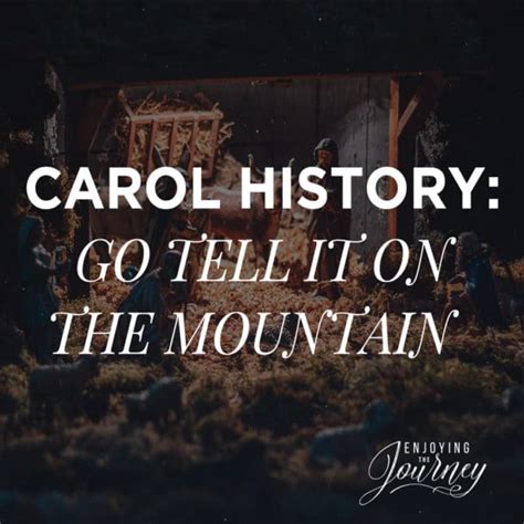 Hymn History: Go Tell It on the Mountain - Enjoying the Journey