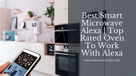 Best Smart Microwave Alexa | Top Rated Oven To Work With Alexa ...