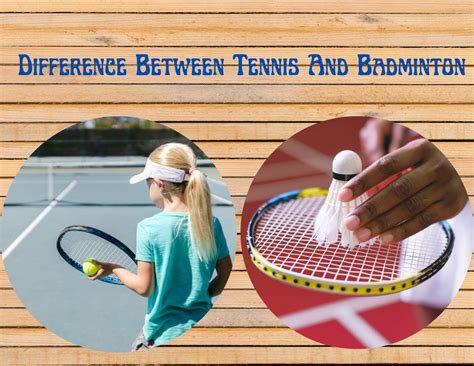 What Is The Difference Between Tennis And Badminton?