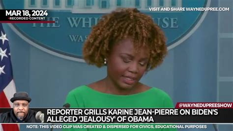 Reporter Grills Karine Jean-Pierre on Biden's Alleged 'Jealousy' of ...