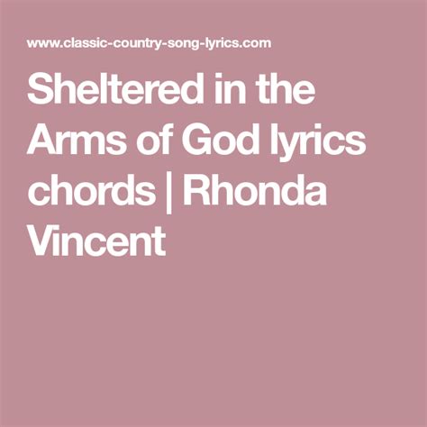 Sheltered in the Arms of God lyrics chords | Rhonda Vincent | Lyrics and chords, Song lyrics and ...