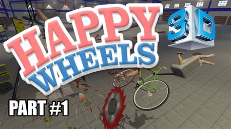 Guts and Glory Gameplay - (Happy Wheels 3D! PART 1) - YouTube