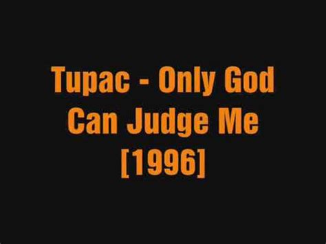 Tupac Only God Can Judge Me - Lyrics - YouTube