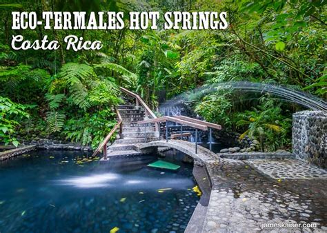 Best Arenal Volcano Hot Springs, Costa Rica (Photos!) • James Kaiser