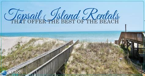 Topsail Island Rentals That Offer the Best of the Beach - Topsail Island Blog