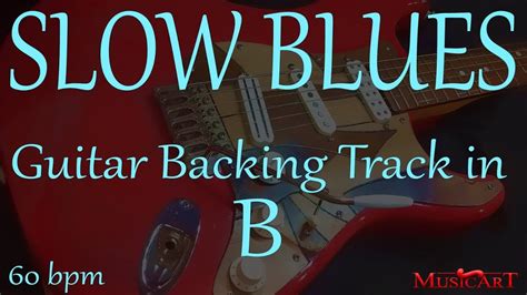 Slow Blues Backing Track in B / Jam Tracks Play Along - YouTube