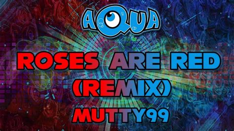 Aqua - Roses are Red (Remix) - YouTube