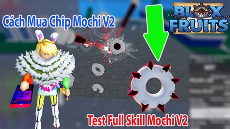 Roblox - Cách Mua Chip Mochi V2 Và Test Full Skill Mochi V2 | Blox Fruits - YouTube