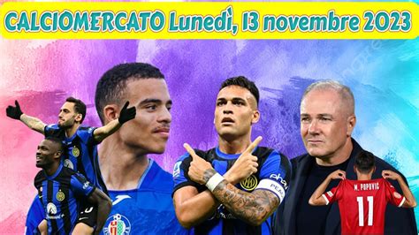 CALCIOMERCATO Lunedì, 13 novembre 2023 - YouTube