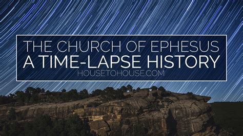 The History of the Church of Ephesus in Time-Lapse Photography | House to House Heart to Heart