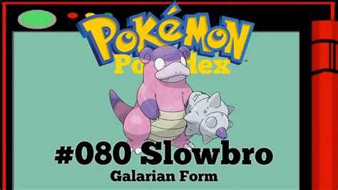 Pokédex - #080 Slowbro (Galarian Form) - YouTube