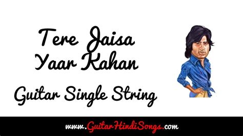 Tere Jaisa Yaar Kahaan | Yaarana | Guitar | Single String - Guitar ...