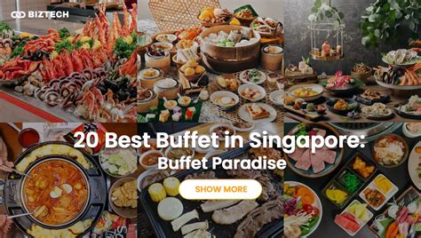 20 Best Buffet in Singapore: Buffet Paradise