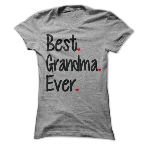 Best Grandma Ever | Grandma shirts, Mothers day t shirts, Mens tshirts