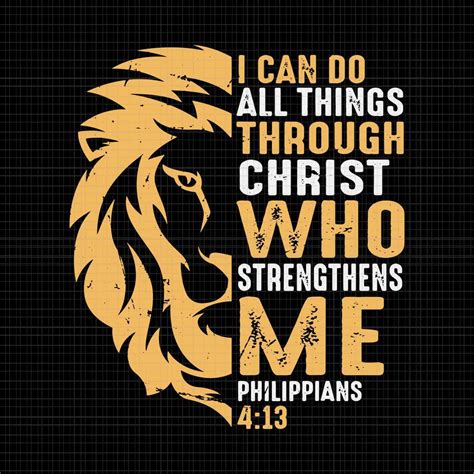 Christian I Can Do All Things Through Christ Who Strengthens Me Philippians 4:13 Svg, Lion Faith ...