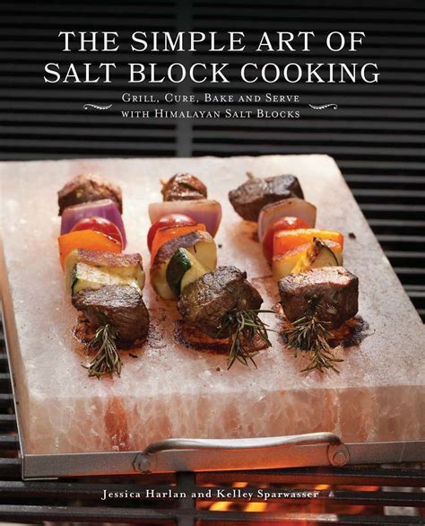 The Simple Art of Salt Block Cooking | Ulysses Press