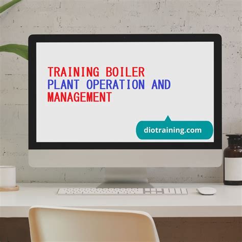 TRAINING BOILER PLANT OPERATION AND MANAGEMENT | Diorama Training ...